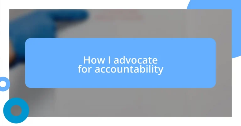 How I advocate for accountability