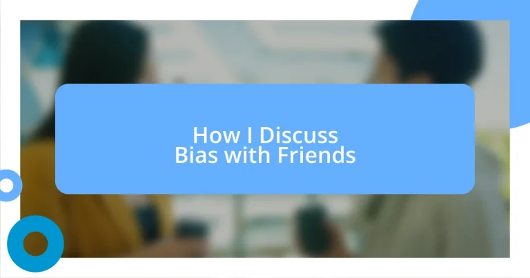 How I Discuss Bias with Friends