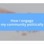 How I engage my community politically