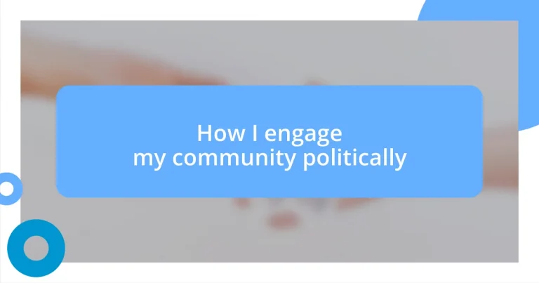 How I engage my community politically