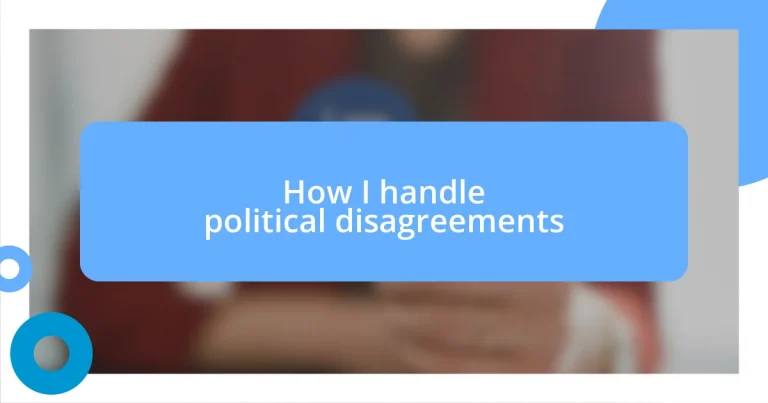 How I handle political disagreements