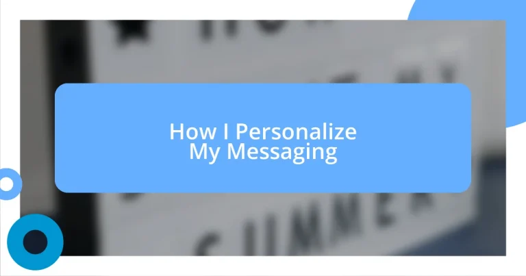 How I Personalize My Messaging