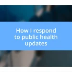 How I respond to public health updates