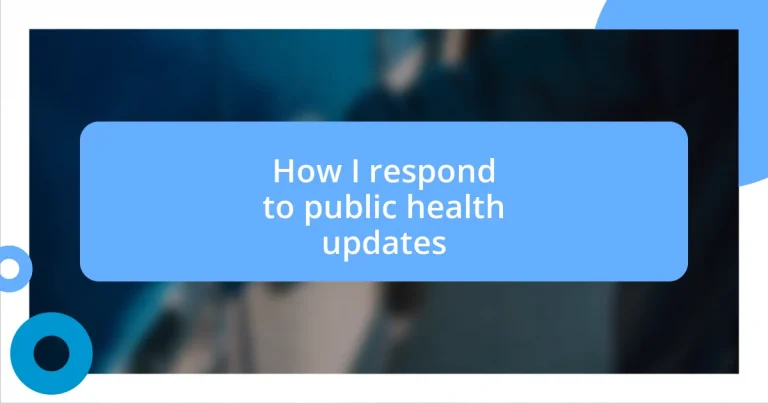 How I respond to public health updates