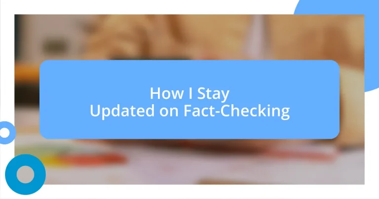 How I Stay Updated on Fact-Checking