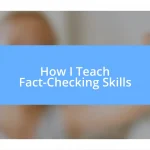 How I Teach Fact-Checking Skills