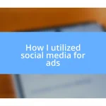 How I utilized social media for ads