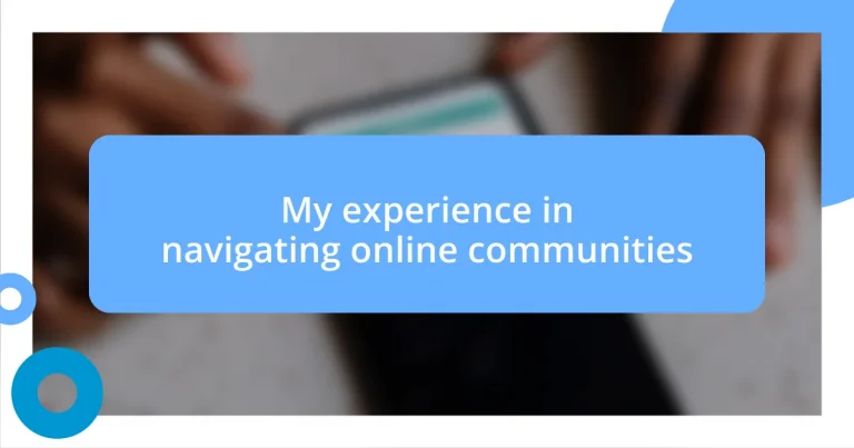 My experience in navigating online communities