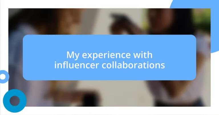 My experience with influencer collaborations