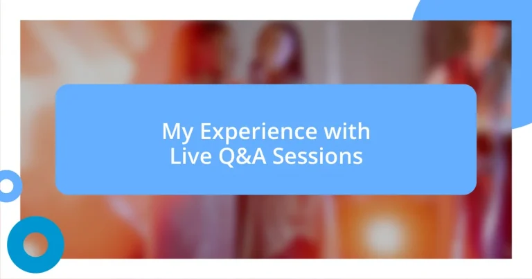 My Experience with Live Q&A Sessions