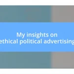 My insights on ethical political advertising