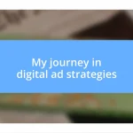 My journey in digital ad strategies