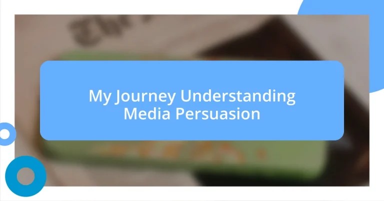 My Journey Understanding Media Persuasion