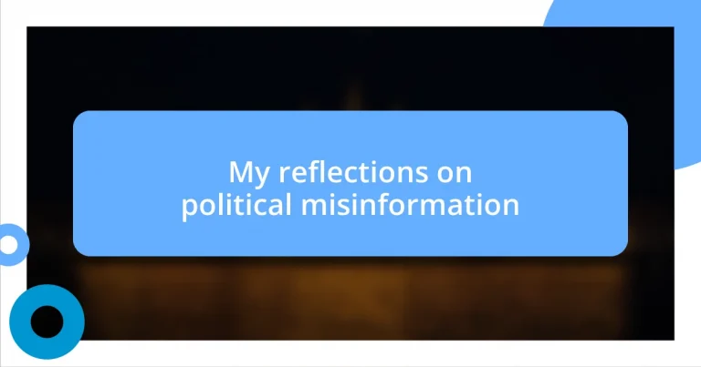 My reflections on political misinformation