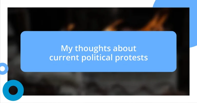 My thoughts about current political protests