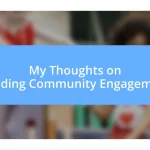 My Thoughts on Building Community Engagement