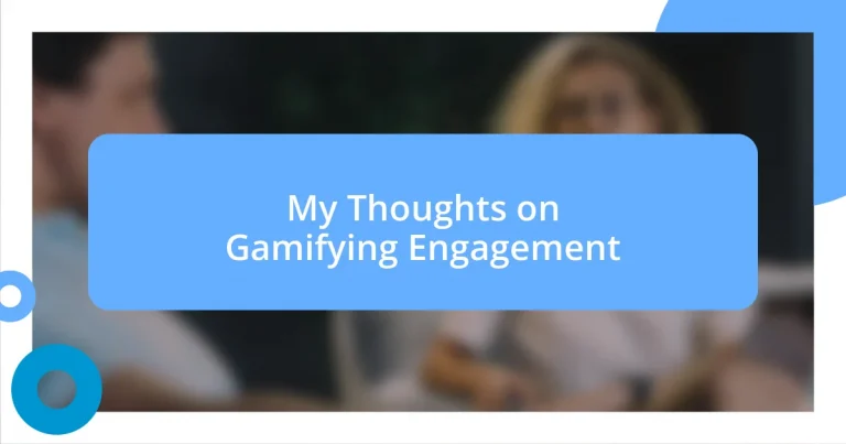 My Thoughts on Gamifying Engagement