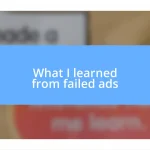 What I learned from failed ads