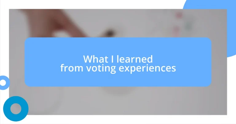 What I learned from voting experiences