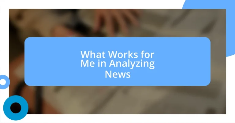 What Works for Me in Analyzing News