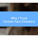 Why I Trust Certain Fact-Checkers